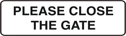G 759 — GENERAL - PLEASE CLOSE THE GATE